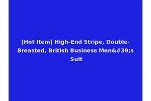 [Hot Item] High-End Stripe, Double-Breasted, British Business Men's Suit