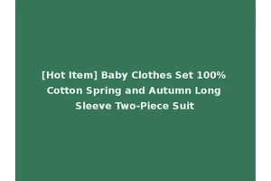 [Hot Item] Baby Clothes Set 100% Cotton Spring and Autumn Long Sleeve Two-Piece Suit