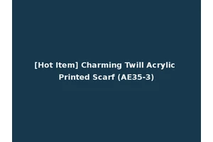 [Hot Item] Charming Twill Acrylic Printed Scarf (AE35-3)