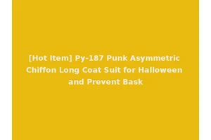 [Hot Item] Py-187 Punk Asymmetric Chiffon Long Coat Suit for Halloween and Prevent Bask