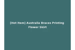 [Hot Item] Australia Braces Printing Flower Skirt