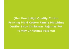 [Hot Item] High Quality Cotton Printing Plaid Cotton Family Matching Outfits Baby Christmas Pajamas Pet Family Christmas Pajamas