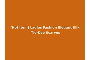 [Hot Item] Ladies Fashion Elegant Silk Tie-Dye Scarves