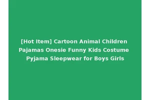 [Hot Item] Cartoon Animal Children Pajamas Onesie Funny Kids Costume Pyjama Sleepwear for Boys Girls