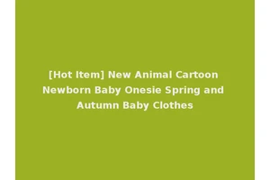 [Hot Item] New Animal Cartoon Newborn Baby Onesie Spring and Autumn Baby Clothes