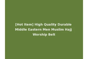 [Hot Item] High Quality Durable Middle Eastern Men Muslim Hajj Worship Belt