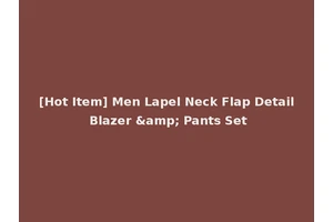 [Hot Item] Men Lapel Neck Flap Detail Blazer &amp; Pants Set