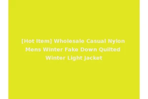 [Hot Item] Wholesale Casual Nylon Mens Winter Fake Down Quilted Winter Light Jacket