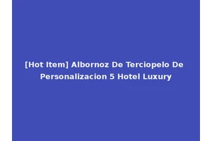 [Hot Item] Albornoz De Terciopelo De Personalizacion 5 Hotel Luxury
