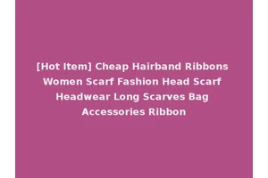 [Hot Item] Cheap Hairband Ribbons Women Scarf Fashion Head Scarf Headwear Long Scarves Bag Accessories Ribbon