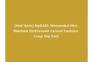 [Hot Item] Ny8185 Women's Washed Distressed Casual Fashion Crop Top Suit