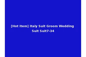 [Hot Item] Italy Suit Groom Wedding Suit Suit7-34