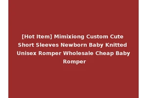 [Hot Item] Mimixiong Custom Cute Short Sleeves Newborn Baby Knitted Unisex Romper Wholesale Cheap Baby Romper