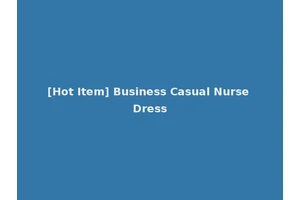 [Hot Item] Business Casual Nurse Dress