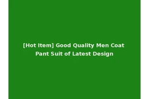 [Hot Item] Good Quality Men Coat Pant Suit of Latest Design