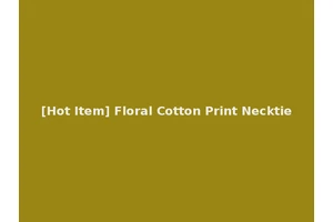 [Hot Item] Floral Cotton Print Necktie
