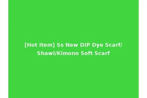[Hot Item] Ss New DIP Dye Scarf/Shawl/Kimono Soft Scarf