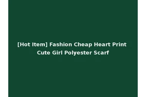 [Hot Item] Fashion Cheap Heart Print Cute Girl Polyester Scarf