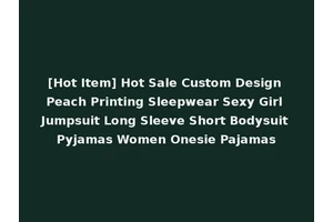[Hot Item] Hot Sale Custom Design Peach Printing Sleepwear Sexy Girl Jumpsuit Long Sleeve Short Bodysuit Pyjamas Women Onesie Pajamas