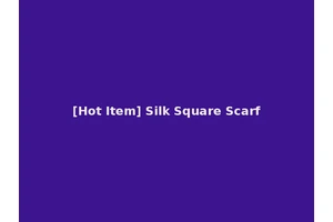 [Hot Item] Silk Square Scarf