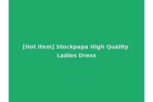 [Hot Item] Stockpapa High Quality Ladies Dress