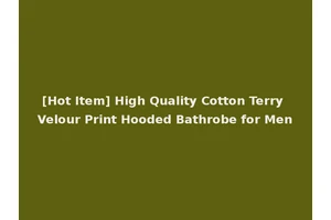 [Hot Item] High Quality Cotton Terry Velour Print Hooded Bathrobe for Men