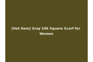 [Hot Item] Gray Silk Square Scarf for Women