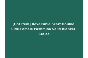 [Hot Item] Reversible Scarf Double Side Female Pashmina Solid Blanket Stoles