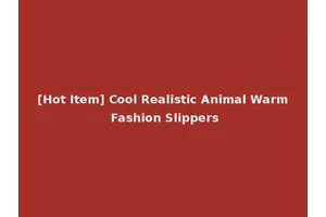[Hot Item] Cool Realistic Animal Warm Fashion Slippers