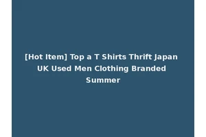 [Hot Item] Top a T Shirts Thrift Japan UK Used Men Clothing Branded Summer