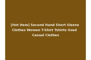 [Hot Item] Second Hand Short Sleeve Clothes Women T-Shirt Tshirts Used Casual Clothes