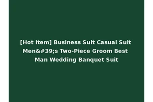[Hot Item] Business Suit Casual Suit Men's Two-Piece Groom Best Man Wedding Banquet Suit
