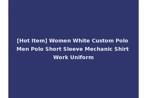 [Hot Item] Women White Custom Polo Men Polo Short Sleeve Mechanic Shirt Work Uniform