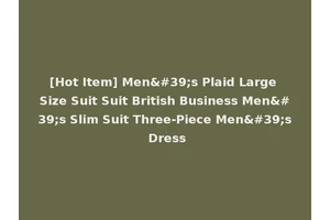 [Hot Item] Men's Plaid Large Size Suit Suit British Business Men's Slim Suit Three-Piece Men's Dress