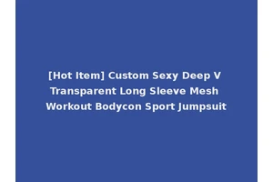 [Hot Item] Custom Sexy Deep V Transparent Long Sleeve Mesh Workout Bodycon Sport Jumpsuit