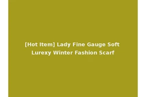 [Hot Item] Lady Fine Gauge Soft Lurexy Winter Fashion Scarf