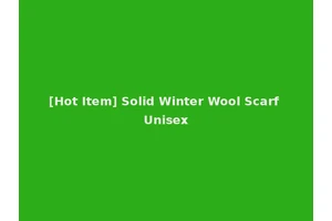 [Hot Item] Solid Winter Wool Scarf Unisex