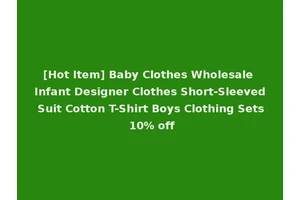 [Hot Item] Baby Clothes Wholesale Infant Designer Clothes Short-Sleeved Suit Cotton T-Shirt Boys Clothing Sets 10% off