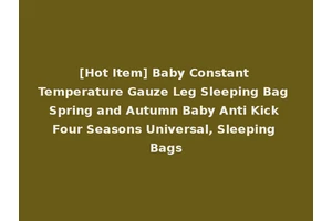 [Hot Item] Baby Constant Temperature Gauze Leg Sleeping Bag Spring and Autumn Baby Anti Kick Four Seasons Universal, Sleeping Bags