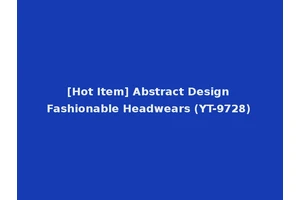 [Hot Item] Abstract Design Fashionable Headwears (YT-9728)