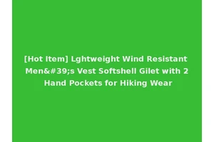 [Hot Item] Lghtweight Wind Resistant Men's Vest Softshell Gilet with 2 Hand Pockets for Hiking Wear