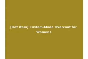 [Hot Item] Custom-Made Overcoat for Women1