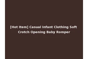 [Hot Item] Casual Infant Clothing Soft Crotch Opening Baby Romper