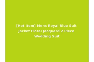 [Hot Item] Mens Royal Blue Suit Jacket Floral Jacquard 2 Piece Wedding Suit
