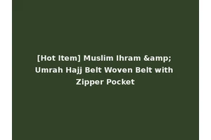 [Hot Item] Muslim Ihram &amp; Umrah Hajj Belt Woven Belt with Zipper Pocket