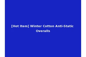 [Hot Item] Winter Cotton Anti-Static Overalls