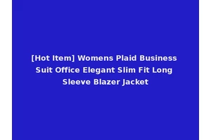 [Hot Item] Womens Plaid Business Suit Office Elegant Slim Fit Long Sleeve Blazer Jacket