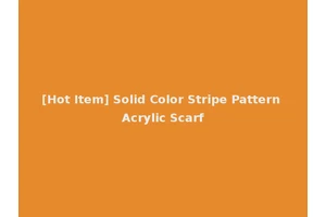 [Hot Item] Solid Color Stripe Pattern Acrylic Scarf