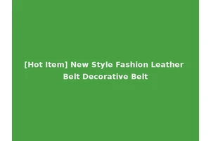 [Hot Item] New Style Fashion Leather Belt Decorative Belt