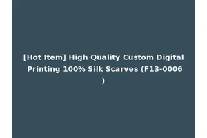 [Hot Item] High Quality Custom Digital Printing 100% Silk Scarves (F13-0006)